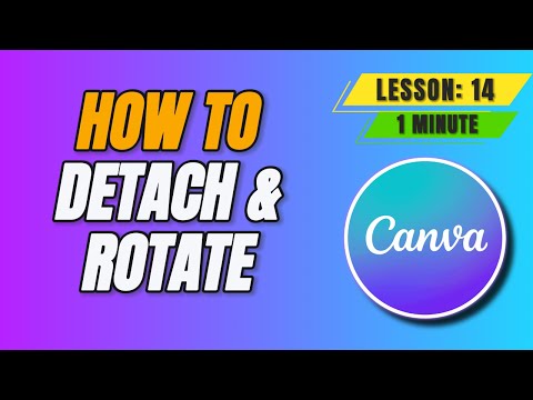 How to Detach and Rotate a Video in Canva Video Editor - Lesson 14 Canva Video Editing Tutorial