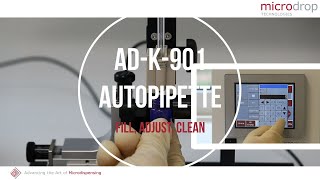 How to fill, adjust and clean Autopipette AD-K-901 in combination with Microdrop System MD-E-3000
