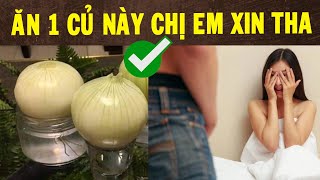 Đàn Ông Chuyện Ấy Yếu Chỉ Cần Ăn Một Củ Này Sung Mãn Cả Đêm Chị Em Xin Tha | HYT3