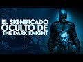 BATMAN Y FILOSOFÍA - El Significado Oculto De THE DARK KNIGHT(El Caballero De La Noche)