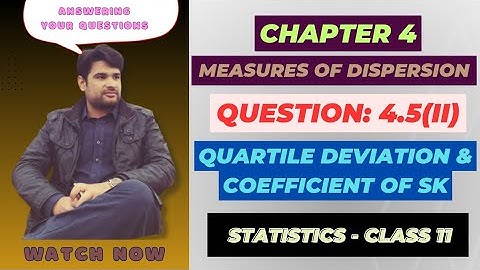 11 Class Statistics, Ch 4 Question 4.5(ii) |Quartile Deviation |Coefficient of Skewness @faiqahmad