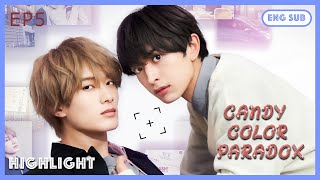 [ENG SUB] [Highlight] | Candy Color Paradox | EP5