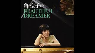 BEAUTIFUL DREAMER - Seiko Sumi