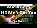 Alicia Keys - If I Ain't Got You (Bass Cover with TABS) *Get the PDF on Patreon