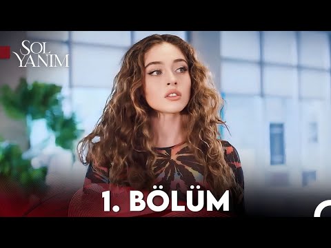 Sol Yanım 1. Bölüm