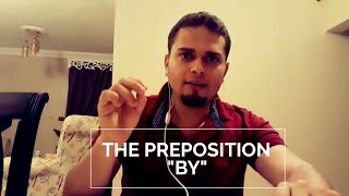 The preposition By-  حرف الجر By