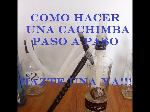 Video: Cómo hacer una cachimba (con imágenes)