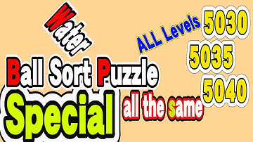 Ball Sort Puzzle Special Level after Level 5030 5035 5040 / Lock Ball and Key Ball