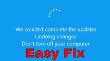 We Couldn’t Complete the Updates, Undoing Changes FIX [2025 Solution]