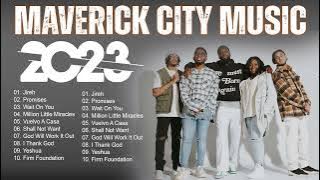 Maverick City Music Greatest Hits ~ Top Christian Worship Songs Playlist