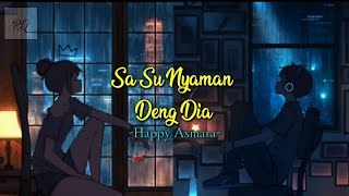 SA SU NYAMAN DENG DIA // Happy Asmara