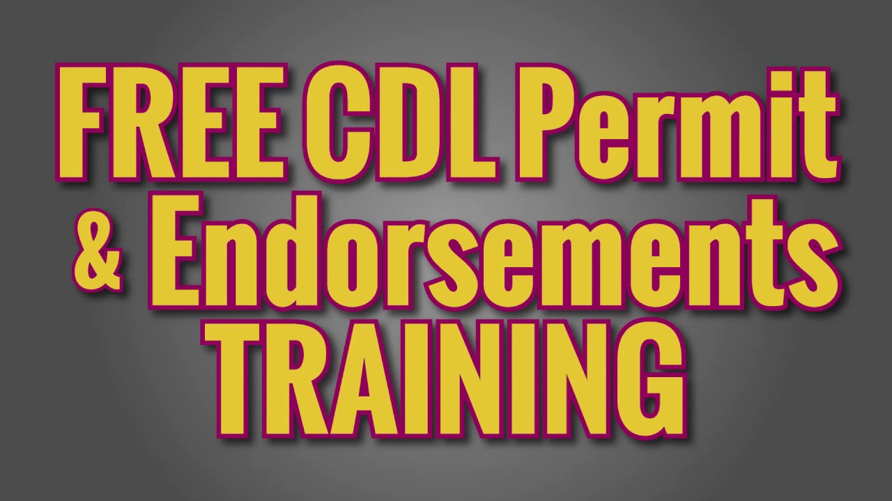 FREE CDL Permit and Endorsement Training - YouTube