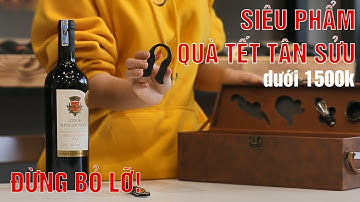 Đập hộp quà tết rượu vang cao cấp - Siêu phẩm không thể bỏ lỡ!