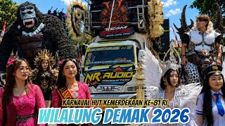 KARNAVAL WILALUNG 2026 | HUT KEMERDEKAAN KE-81 RI | KEC. GAJAH, KAB. DEMAK | SPEKTAKULER FULL HOREG