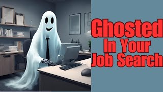 Struggling to find a job and getting ghosted!  What a nightmare when it is this hard to find a job.