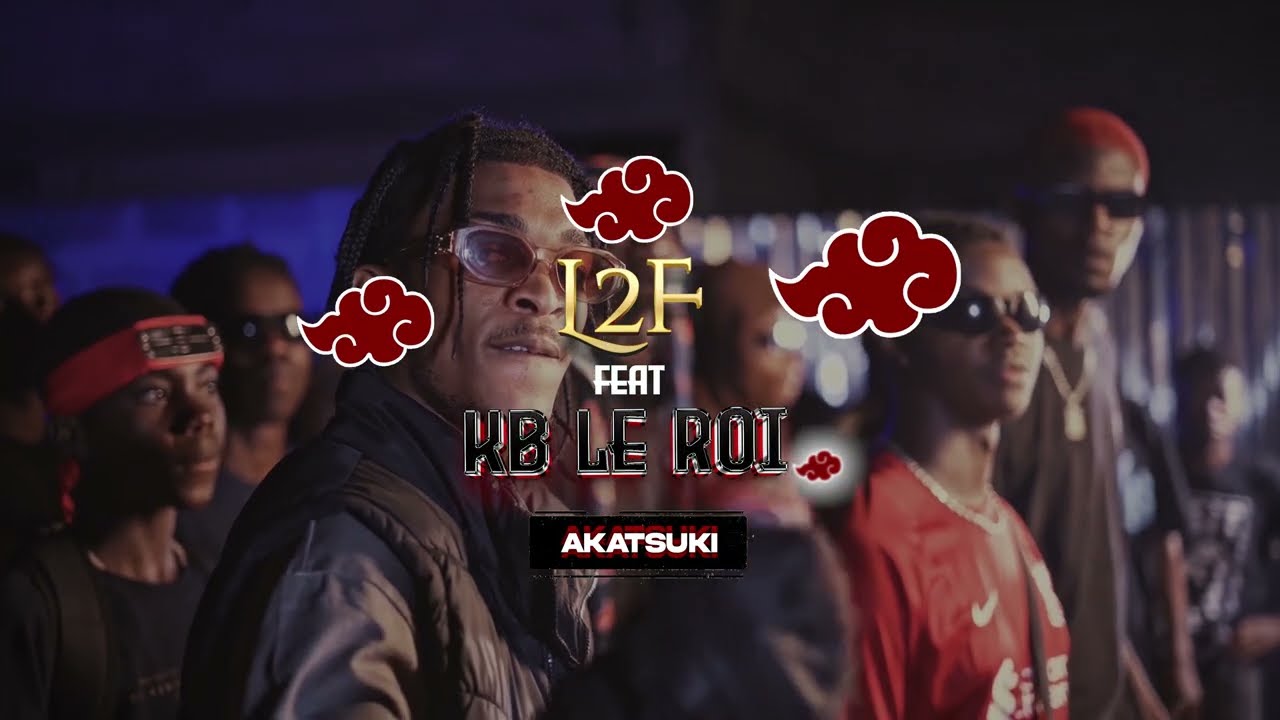 L2F x KB LE ROI - AKATSUKI (Clip Officiel)