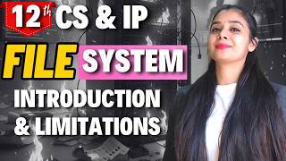 File System and its limitations | Database Management | Class 12 CS &amp; IP