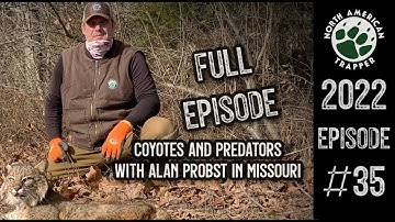 2022 Episode #35 ~ Coyotes and Predators with Alan Probst in Missouri