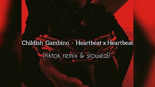 Childish  Gambino  -  Heartbeat x Heartbeat (tiktok remix & slowed) Resimi