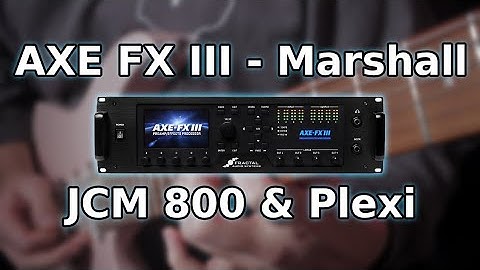 AXE FX III - Plexi 50w/1959SLP Treble & Brit 800 - Metal/Rock Preset (Marshall Plexi & JCM 800)