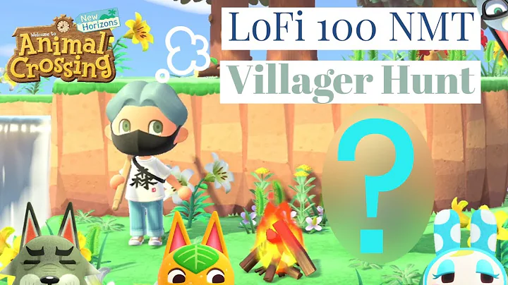 100 NMT LoFi Villager Hunt - Animal Crossing: New ...