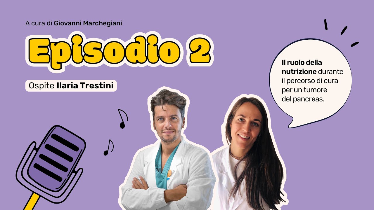 Pancreas Talk - S1x02 - La nutrizione durante la cura per un tumore del pancreas con Ilaria Trestini