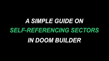 A Guide to Self-Referencing Sectors in Doom Builder