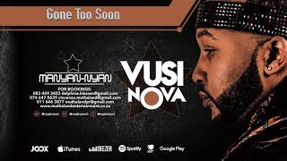 Vusi Nova - Gone Too Soon (Official Audio) chords