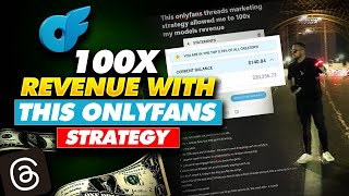 This OnlyFans Threads Marketing Strategy Allowed Me To 100x My Models Revenue