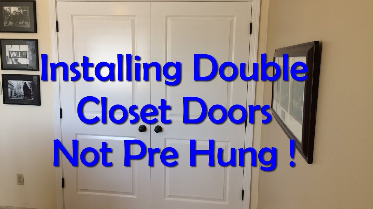Double Closet Door Installation Not Pre Hung