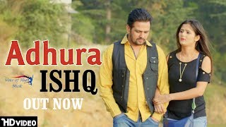 Adhura Ishq | Mandeep Rana, Anjali Raghav | New Most Popular Haryanvi Songs 2018 | VOHM