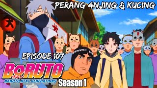 Boruto Eps 107 | PERANG 4NJ1NG & KUC1N9