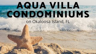 Aqua Villa Condominium Preview Destin Fort Walton Beach Fl Station Spotlight