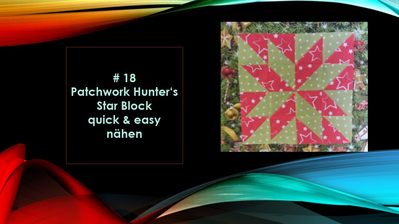 #18 Patchwork Block Hunter's Star- quick & easy nähen