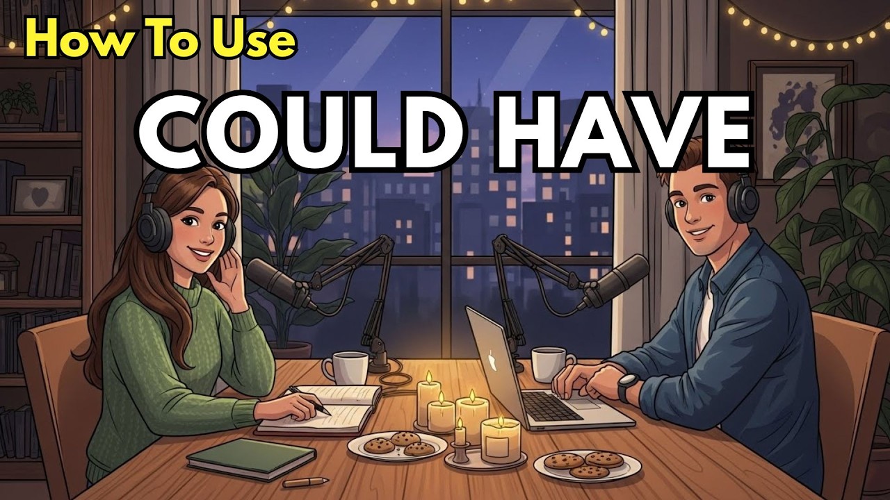 How to Use Could Have & Could Have Been in English | Emotional Grammar | English Podcast