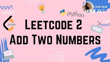 Add Two Numbers | LeetCode 2 | Python 3 | Easy to Understand