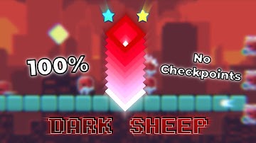 The Impossible Game 2 | "DARK SHEEP" 100% (No checkpoints)
