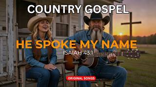 He Spoke My Name  Scripture Inspired Country Gospel Worship Album  The Cross Still Stands