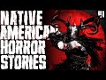 41 Native American HORROR Stories (COMPILATION)