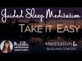 Journey to relaxation  take it easy  guided meditation for deep restful sleep