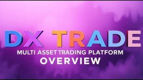 DX TRADE MULTI ASSET TRADING PLATFORM OVERVIEW USING VANQUISH TRADER STOCK AND OPTIONS PROP FIRM