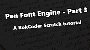 Pen Font Tutorial Part 3 - A RokCoder Scratch Tutorial