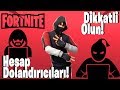 Fortnite Hesap Dolandırıcılarına Dikkat edin! (Bilgilendirme #2)