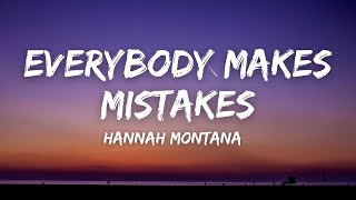 Video thumbnail of "Everybody Makes Mistakes (tiktok) Hannah Montana [Lyrics]"