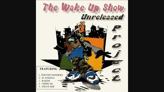 Sway & King Tech - The Wake Up Show Unreleased Project Vol. #1