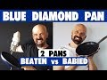 Blue Diamond Pan Double Review: One Beaten, One Babied!