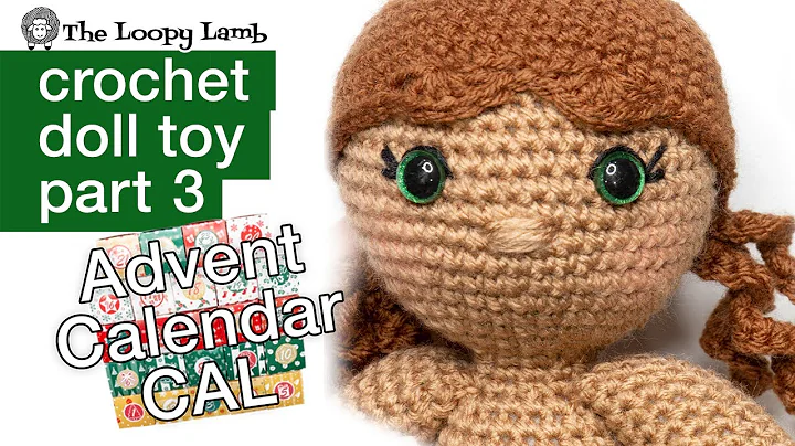 Amigurumi Advent Calendar CAL Week 3 - Easy Crochet Doll Tutorial