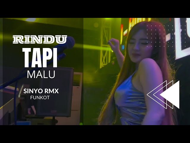 FUNKOT - RINDU TAPI MALU | NEW SINGLE SONG 2024 | SINYO RMX class=