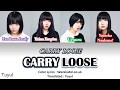 CARRY LOOSE - CARRY LOOSE Lyric Video (JPN|ROM|ENG)