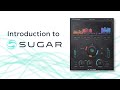 Sugar by processaudio   one of the best vst plugin 2020